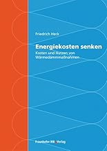 Energiekosten senken: Kosten und Nutzen von Wärmedämmmaßnahmen