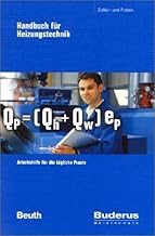 Buderus – Handbuch für Heizungstechnik: Arbeitshilfe für die tägliche Praxis