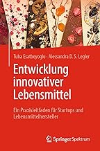 Entwicklung innovativer Lebensmittel: Ein Praxisleitfaden für Startups und Lebensmittelhersteller