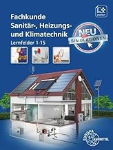 Fachkunde Sanitär-, Heizungs- und Klimatechnik: Lernfelder 1 – 15