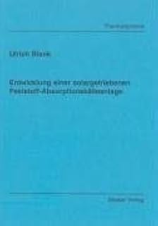 Entwicklung einer solargetriebenen Feststoff-Absorptionskälteanlage (Berichte aus der Thermodyna…