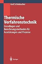 Thermische Verfahrenstechnik: Grundlagen und Berechnungsmethoden für Ausrüstungen und Prozesse