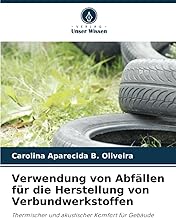 Verwendung von Abfällen für die Herstellung von Verbundwerkstoffen: Thermischer und akustischer…