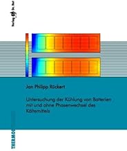 Untersuchung der Kühlung von Batterien mit und ohne Phasenwechsel des Kältemittels (Thermodynamik)