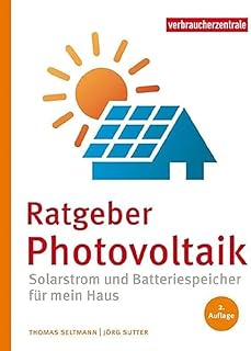 Ratgeber Photovoltaik: Solarstrom und Batteriespeicher für mein Haus