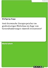 Sind thermische Energiespeicher im großvolumigen Wohnbau im Zuge von Generalsanierungen sinnvoll…