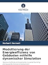 Modellierung der Energieeffizienz von Gebäuden mithilfe dynamischer Simulation: Various methods …