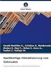 Nachhaltige Klimatisierung von Gebäuden: Flaches geothermisches und bioklimatisches Design