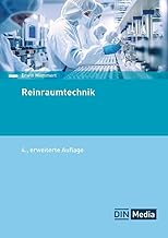 Reinraumtechnik: Theorie, Praxis, Berechnungsbeispiele nach Eurocode 2 (Normen-Handbuch)