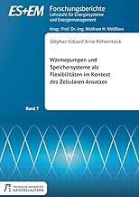 Wärmepumpen und Speichersysteme als Flexibilitäten im Kontext des Zellularen Ansatzes (Forschun…