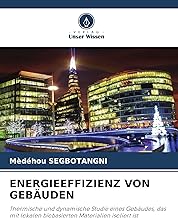 ENERGIEEFFIZIENZ VON GEBÄUDEN: Thermische und dynamische Studie eines Gebäudes, das mit lokalen…