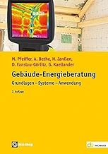 Gebäude-Energieberatung: Grundlagen – Systeme – Anwendung (de-Fachwissen)