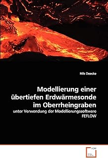 Modellierung einer übertiefen Erdwärmesonde im Oberrheingraben: unter Verwendung der Modellieru…