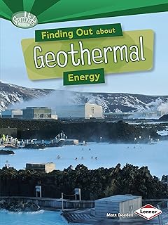 Finding Out About Geothermal Energy (Searchlight Energy Sources)