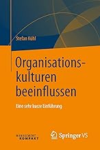 Organisationskulturen beeinflussen: Eine sehr kurze Einführung