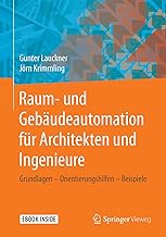 Raum- und Gebäudeautomation für Architekten und Ingenieure: Grundlagen – Orientierungshilfen …