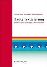 Bauteilaktivierung: Einsatz – Praxiserfahrungen – Anforderungen.