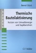 Thermische Bauteilaktivierung: Nutzen von Umweltenergie und Kapillarrohren