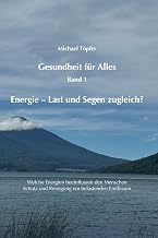 Energie – Last und Segen zugleich?