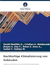 Nachhaltige Klimatisierung von Gebäuden: Flaches geothermisches und bioklimatisches Design