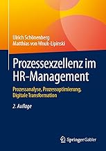 Prozessexzellenz im HR-Management: Prozessanalyse, Prozessoptimierung, Digitale Transformation
