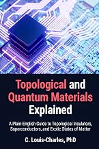 Topological and Quantum Materials Explained: A Practical Guide for Engineers, Physicists, and Qua…