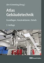 Atlas Gebäudetechnik: Grundlagen – Konstruktionen – Details