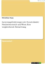 Sanierungsförderungen der Bundesländer Niederösterreich und Wien. Eine vergleichende Betrachtung